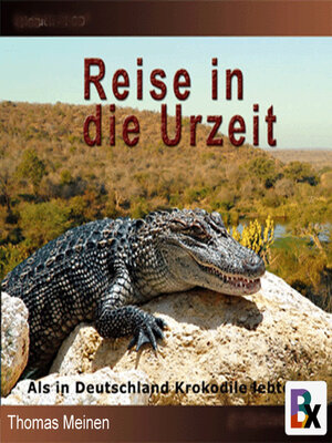 cover image of Als in Deutschland Krokodile lebten